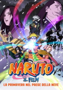 Naruto the Movie: La primavera nel Paese della Neve streaming