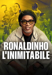 Ronaldinho - L'inimitabile streaming