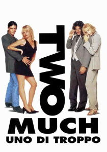 Two Much – Uno di troppo streaming