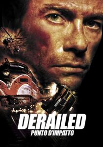 Derailed - Punto d'impatto streaming