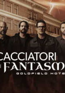 Cacciatori di fantasmi - Goldfield Hotel streaming