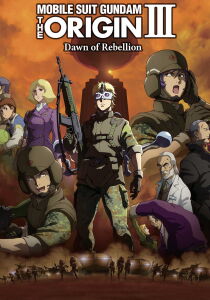 Mobile Suit Gundam - The Origin III - Dawn Of Rebellion streaming