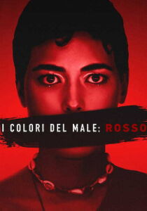 I colori del male: Rosso streaming