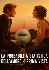 La probabilità statistica dell’amore a prima vista streaming