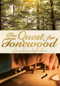 The Quest For Tonewood - La sinfonia degli alberi streaming