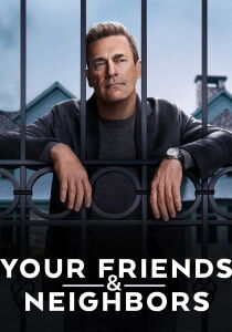 Your Friends & Neighbors streaming