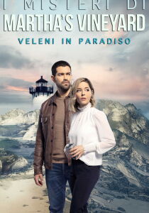 I misteri di Martha's Vineyard - Veleni in paradiso streaming