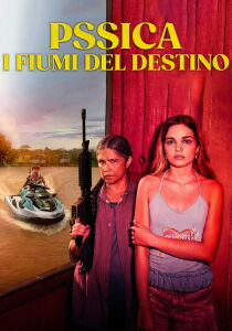 Pssica - I fiumi del destino streaming