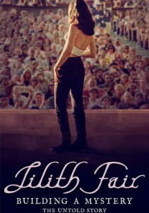 Lilith Fair - Building a Mystery - The Untold Story [Sub-ITA] streaming