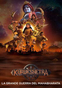 Kurukshetra - La grande guerra del Mahabharata [Sub-ITA] streaming