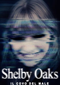 Shelby Oaks - Il covo del male streaming