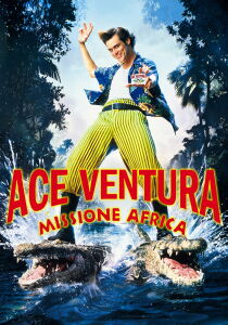 Ace Ventura - Missione Africa streaming