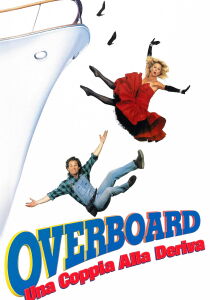 Overboard - Una coppia alla deriva streaming