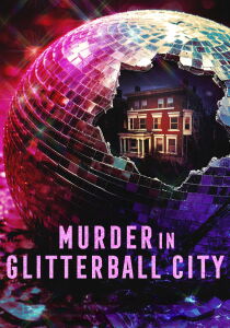 Murder in Glitterball City streaming