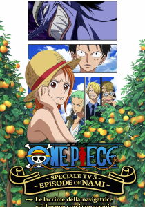 One Piece - Speciale TV 5 - Episode of Nami ~ Le lacrime della navigatrice e il legame con i compagni ~ streaming