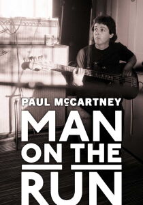Paul McCartney: Man on the Run [Sub-ITA] streaming