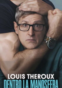 Louis Theroux - Dentro la manosfera streaming