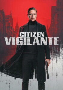 Citizen Vigilante [Sub-ITA] streaming