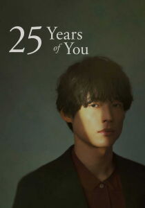 25 Years of You [Sub-ITA] streaming