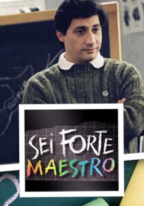 Sei forte maestro streaming