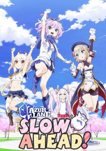 Azur Lane: Slow Ahead! [Sub-ITA] streaming