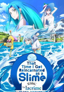 That Time I Got Reincarnated as a Slime - Il film - Le lacrime del mare azzurro streaming