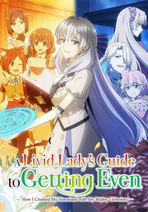 A Livid Lady's Guide to Getting Even: How I Crushed My Homeland with My Mighty Grimoires [Sub-ITA] streaming