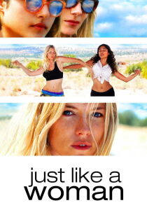 Just Like A Woman - Come una donna streaming
